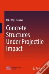 Concrete Structures Under Projectile Impact