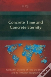 Concrete Time And Concrete Eternity