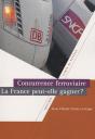Concurrence Ferroviaire ; La France Peut-Elle Gagner ? - Preview