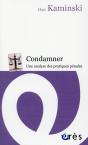 Condamner : Une Analyse Des Pratiques Penales - Preview