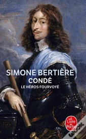 Condé, Le Héros Fourvoyé