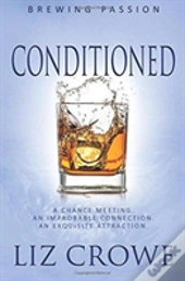 Conditioned