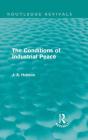 Conditions Of Industrial Peace (Routledge Revivals) - Preview