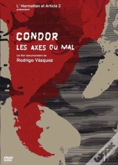 Condor ; Les Axes Du Mal