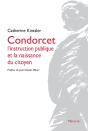 Condorcet, L'Instruction Publique Et La Naissance Du Citoyen (3e Édition) - Preview
