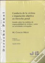 Conducta De La Víctima E Imputación Objetiva En Derecho Penal.