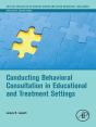 Conducting Behavioral Consultation In Educational And Treatment Settings - Preview