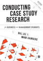 Conducting Case Study Research For Business And Management Students - Preview