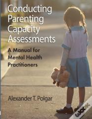 Conducting Parenting Capacity Assessments