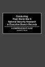 Conducting Post-World War Ii National Security Research In Executive Branch Records - Preview