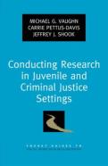 Conducting Research In Juvenile And Criminal Justice Settings