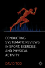 Conducting Systematic Reviews In Sport, Exercise, And Physical Activity - Preview