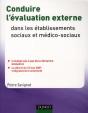Conduire L'Évaluation Externe ; Dans Les Établissements Et Services Sociaux Et Médico-Sociaux - Preview