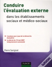 Conduire L'Évaluation Externe ; Dans Les Établissements Et Services Sociaux Et Médico-Sociaux
