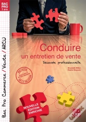 Capa do artigo Conduire Un Entretien De Vente ; Bac Pro Commerce, Vente, Arcu ; 2nde Professionnelle