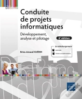 Conduite De Projets Informatiques : Développement, Analyse Et Pilotage (6e Édition)