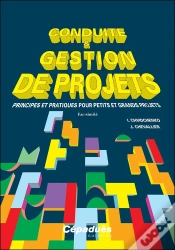Capa do artigo Conduite Et Gestion De Projets. Fac-Similé : Principes Et Pratiques Pour Petits Et Grands Projets