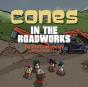 Cones In The Roadworks - Preview