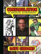 Capa do artigo Confabulation: An Anecdotal Autobiography By Dave Gibbons