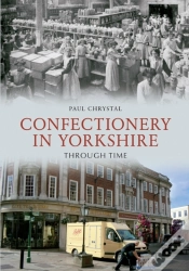 Capa do artigo Confectionery In Yorkshire Through Time