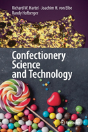 Confectionery Science And Technology - Preview