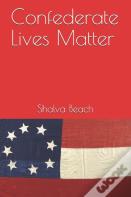 Confederate Lives Matter