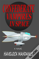 Confederate Vampires In Space
