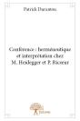 Conference : Hermeneutique Et Interpretation Chez M. Heidegger Et P. Ric?Ur - Preview