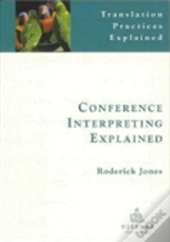 Conference Interpreting Explained