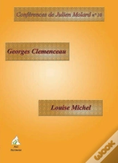 Conferences De Julien Molard T.10; Georges Clémenceau ; Louise Michel
