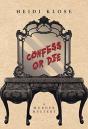 Confess Or Die - Preview