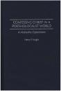 Confessing Christ In A Post-Holocaust World - Preview