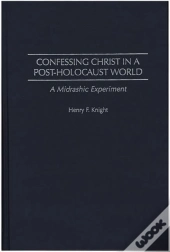Confessing Christ In A Post-Holocaust World