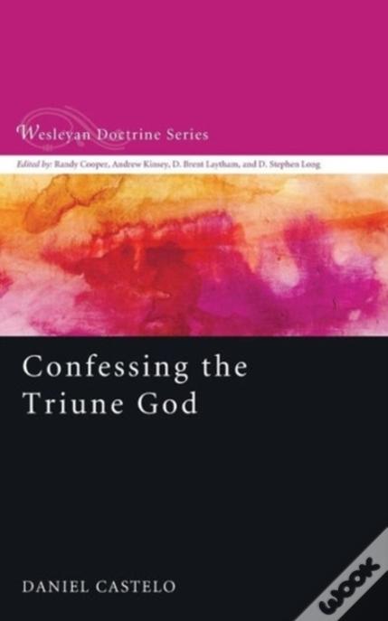 Confessing The Triune God