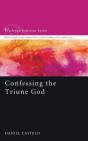 Confessing The Triune God - Preview