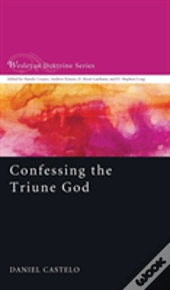 Confessing The Triune God