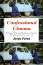 Confessional Cinema - Preview