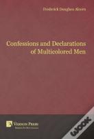 Confessions And Declarations Of Multicolored Men