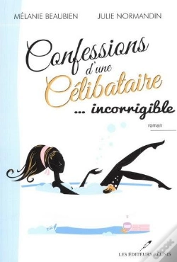 Capa do artigo Confessions D'Une Celibataire... Incorrigible