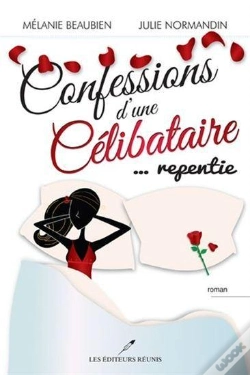 Capa do artigo Confessions D'Une Celibataire... Repentie