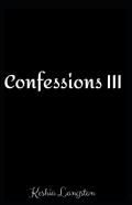 Confessions Iii
