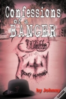 Capa do artigo Confessions Of A Banger