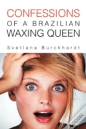 Capa do artigo Confessions Of A Brazilian Waxing Queen