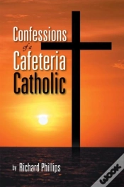 Capa do artigo Confessions Of A Cafeteria Catholic