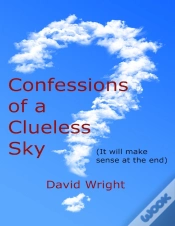 Capa do artigo Confessions Of A Clueless Sky: (It Will Make Sense At The End)