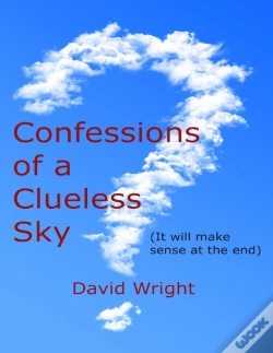 Capa do artigo Confessions Of A Clueless Sky: (It Will Make Sense At The End)