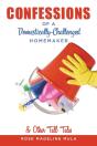 Confessions Of A Domestically-Challenged Homemaker & Other Tall Tales - Preview
