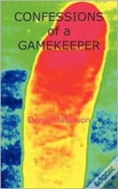 Confessions Of A Gamekeeper