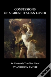 Confessions Of A Great Italian Lover