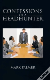 Capa do artigo Confessions Of A Headhunter